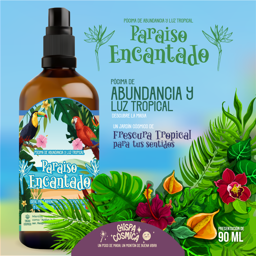 Paraíso Encantado: Pócima de abundancia y luz tropical
